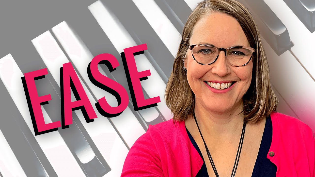 Developing Ease at the Piano: Five Core Principles, Part 1