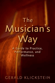 The Musician's Way: A Guide to Practice, Performance, and Wellness cover